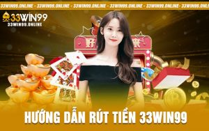 Rút tiền 33win99