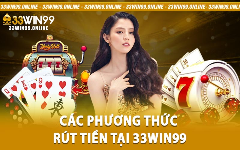 rút tiền 33win99